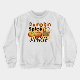 Pumpkin spice junkie Crewneck Sweatshirt